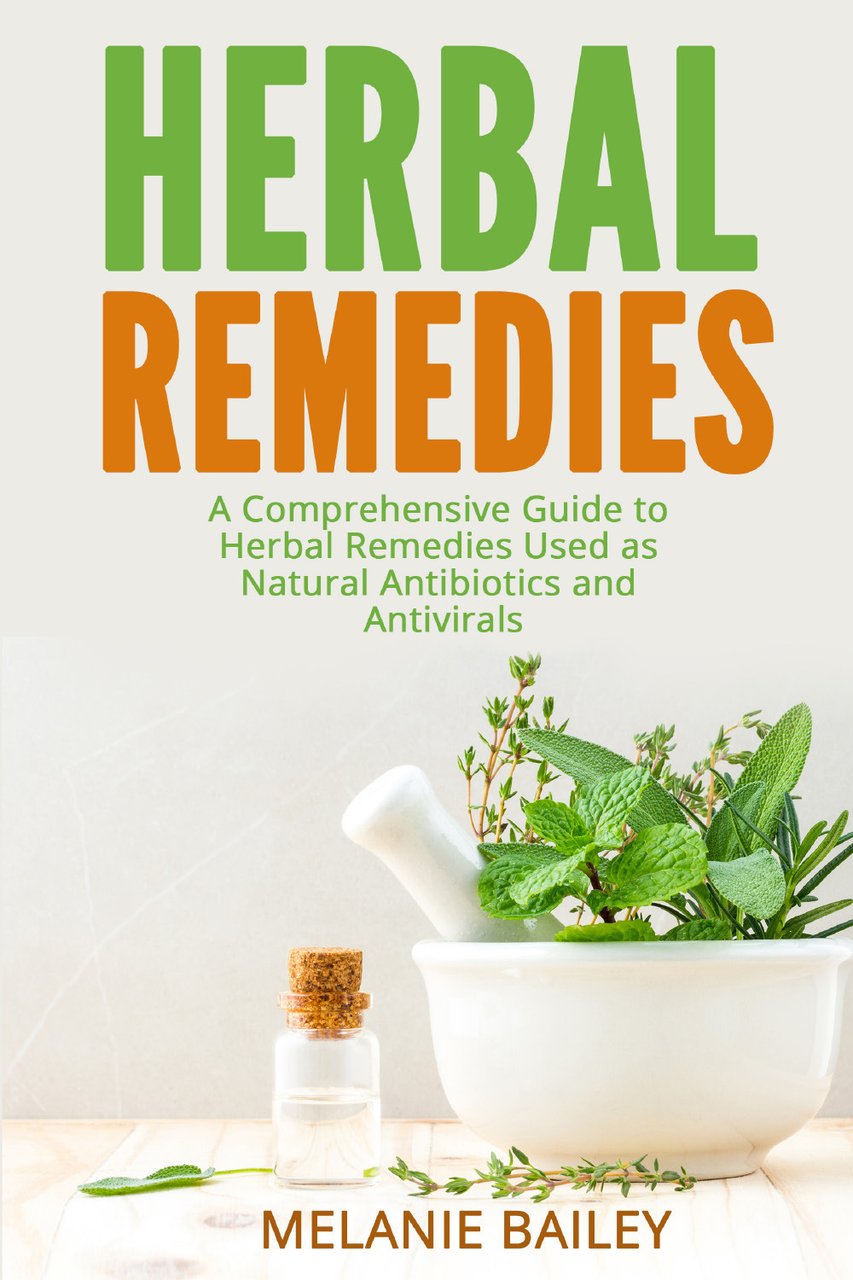 Herbal remedies. A comprehensive guite to herbal remedies used as …