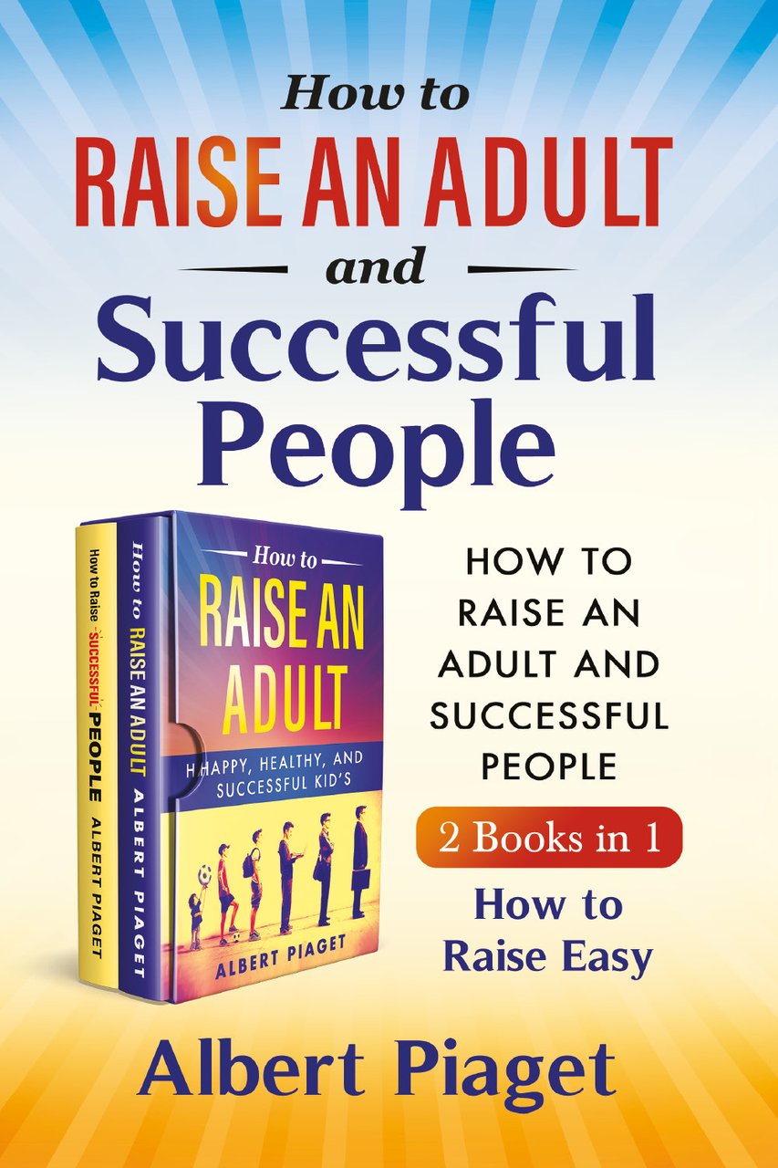 How to raise an adult and auccessful people (2 books …