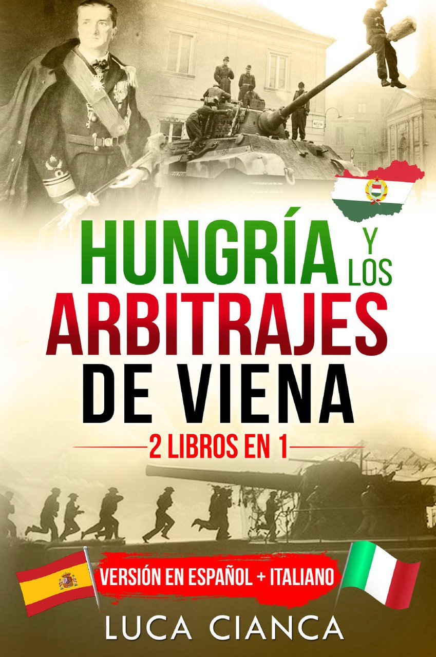 Hungrìa y los arbitrajes de Viena (2 libros en 1)