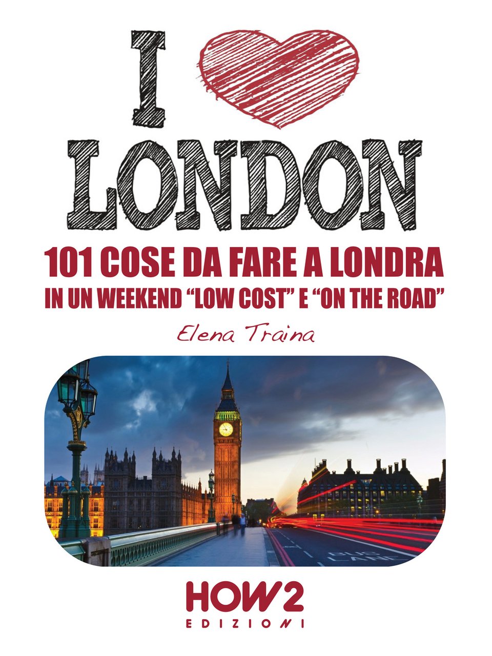 I love London! 101 cose da fare a Londra in …