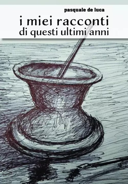 I miei racconti di questi ultimi anni