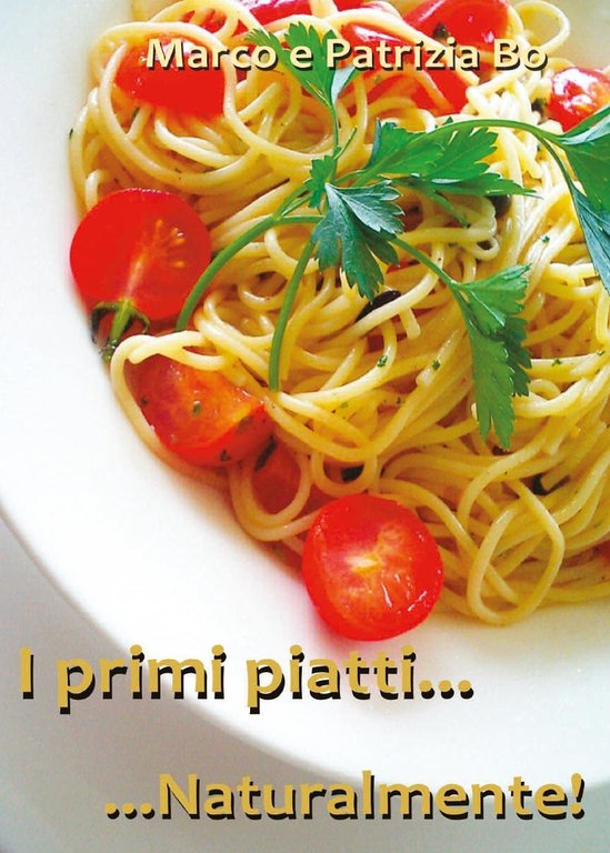 I primi piatti. Naturalmente!