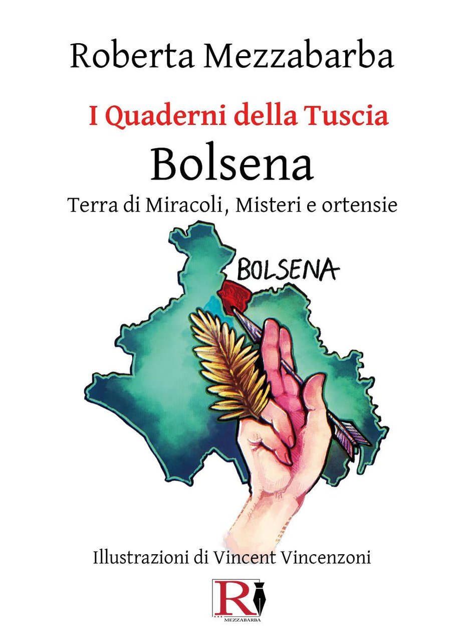 I quaderni della Tuscia. Bolsena. Terra di miracoli, misteri e …
