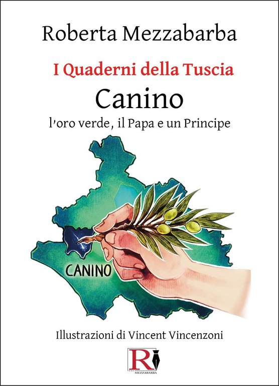 I quaderni della Tuscia. Canino. L'oro verde, il papa e un principe. Vol. 12