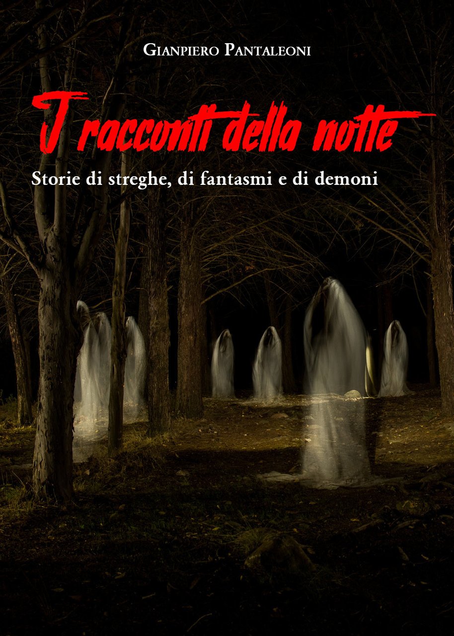 I racconti della notte. Storie di streghe, di fantasmi e …