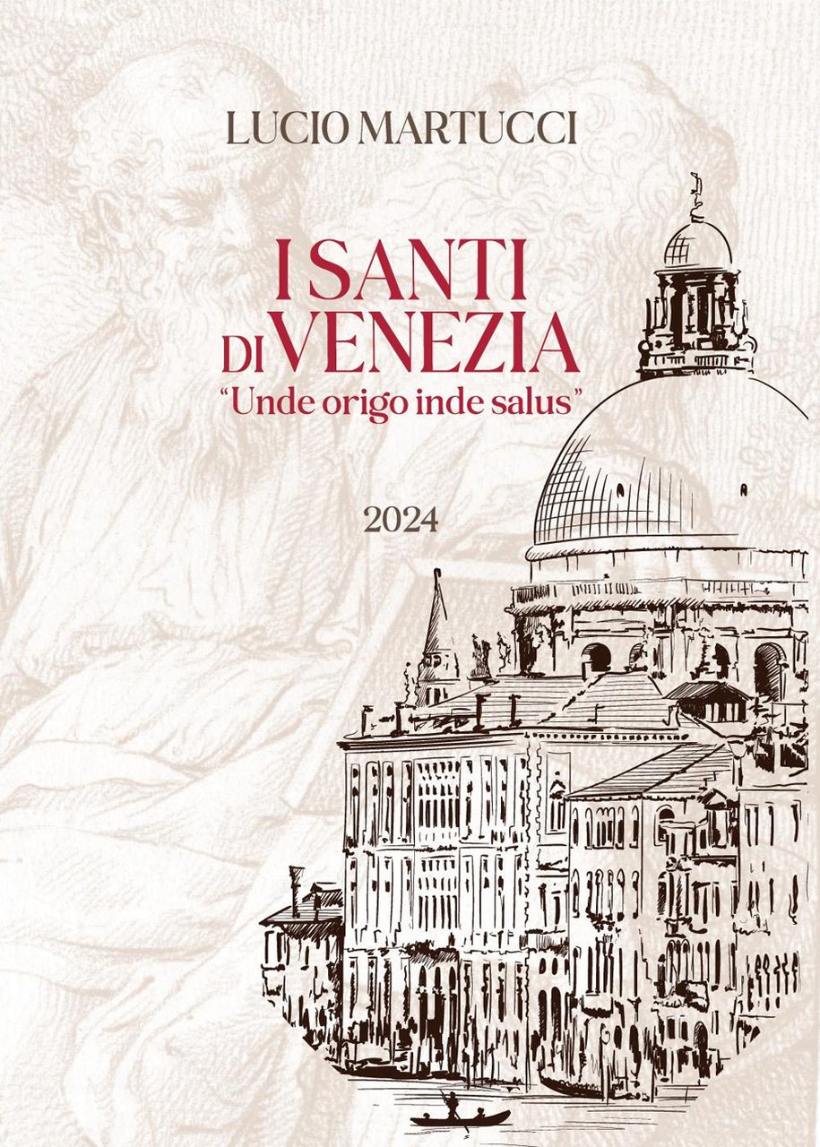 I santi di Venezia. «Unde origo inde salus»