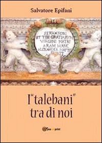 I «talebani» tra di noi