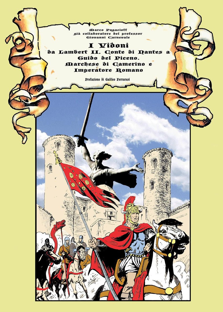 I Vidoni. Da Lambert II, conte di Nantes a Guido …