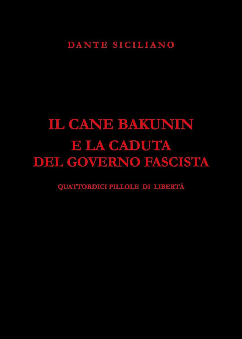 Il cane Bakunin e la caduta del governo fascista