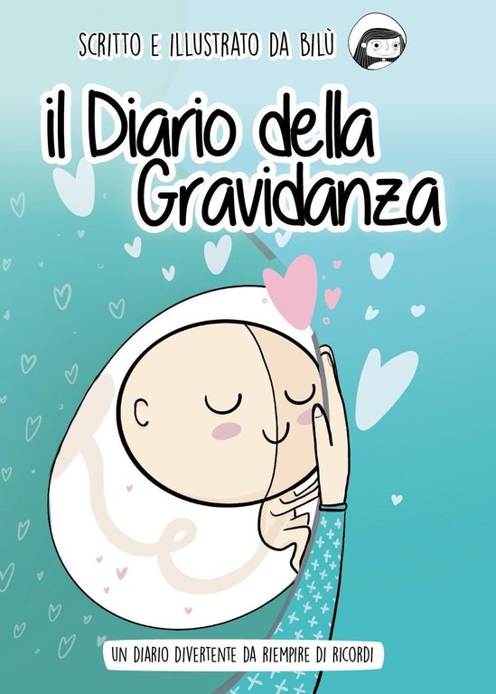 Il diario della gravidanza. Un diario divertente da riempire di …