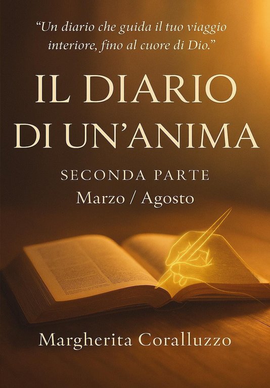 Il diario di un'anima. Vol. 2: Marzo-agosto