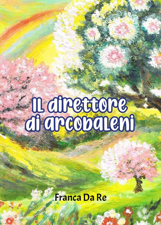 Il direttore di arcobaleni