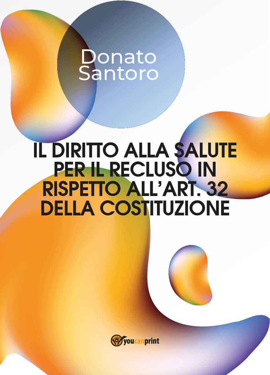 Il diritto alla salute per il recluso in rispetto all'art. …