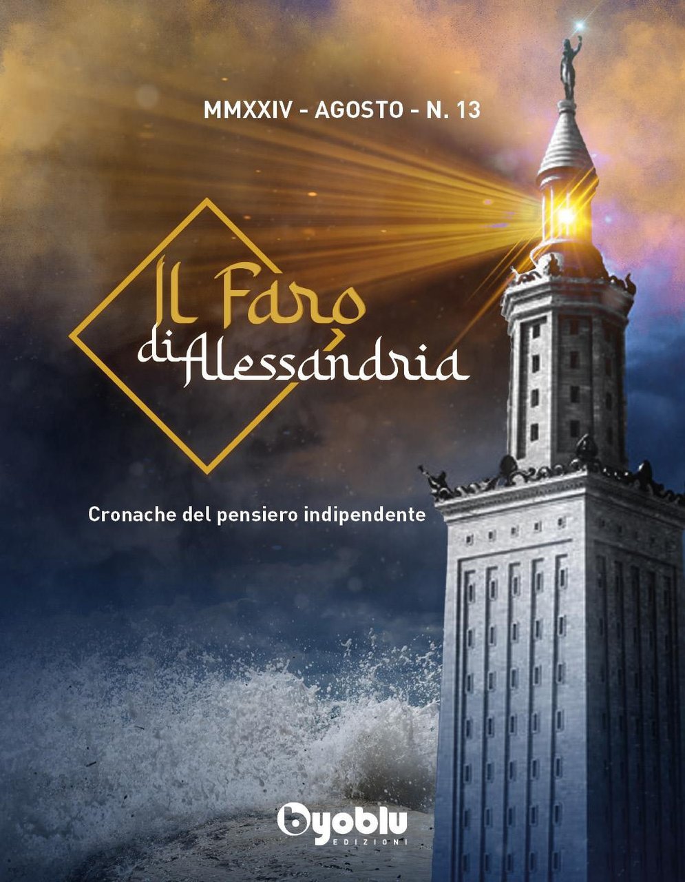 Il faro di Alessandria. Cronache del pensiero indipendente. Vol. 13