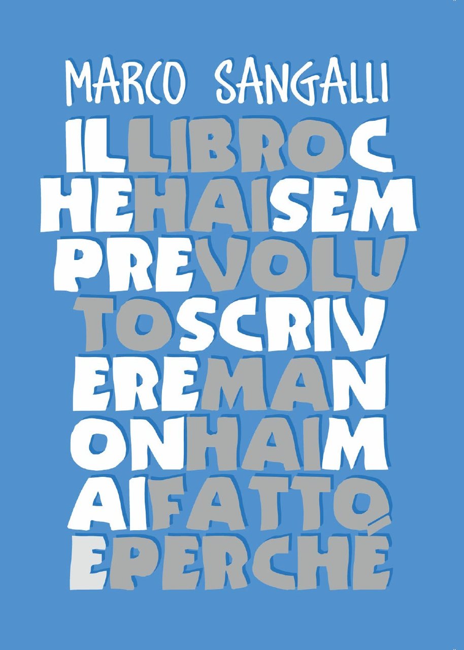 Il libro che hai sempre voluto scrivere ma non hai …