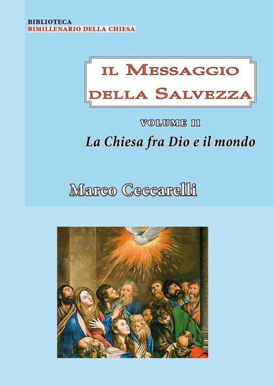 Il messaggio della salvezza. Vol. 2: La chiesa fra Dio …