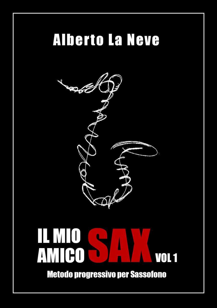Il mio amico sax. Metodo progressivo per sassofono. Vol. 1 | Immagine principale