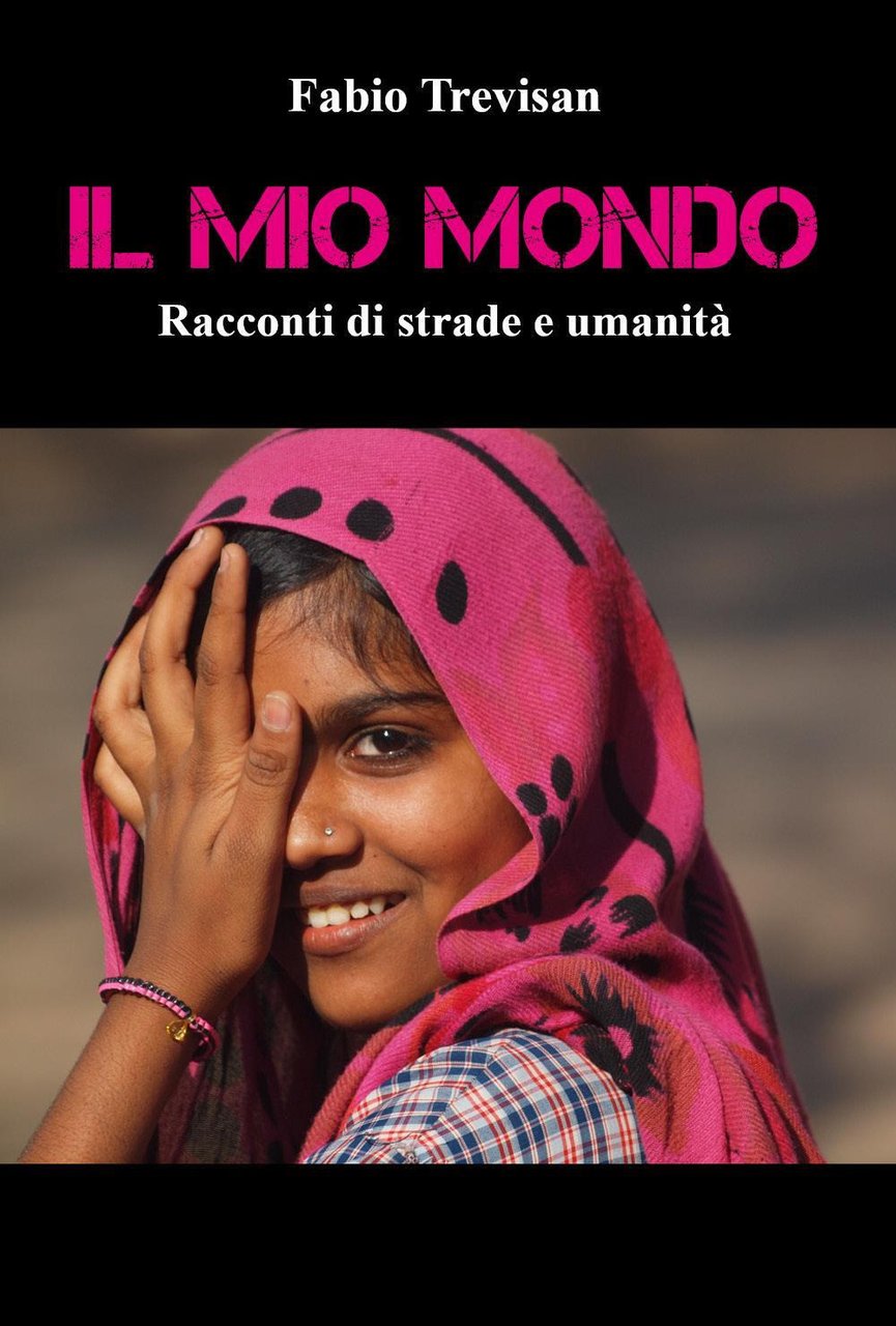 Il mio mondo. «Racconti di strade e umanità»