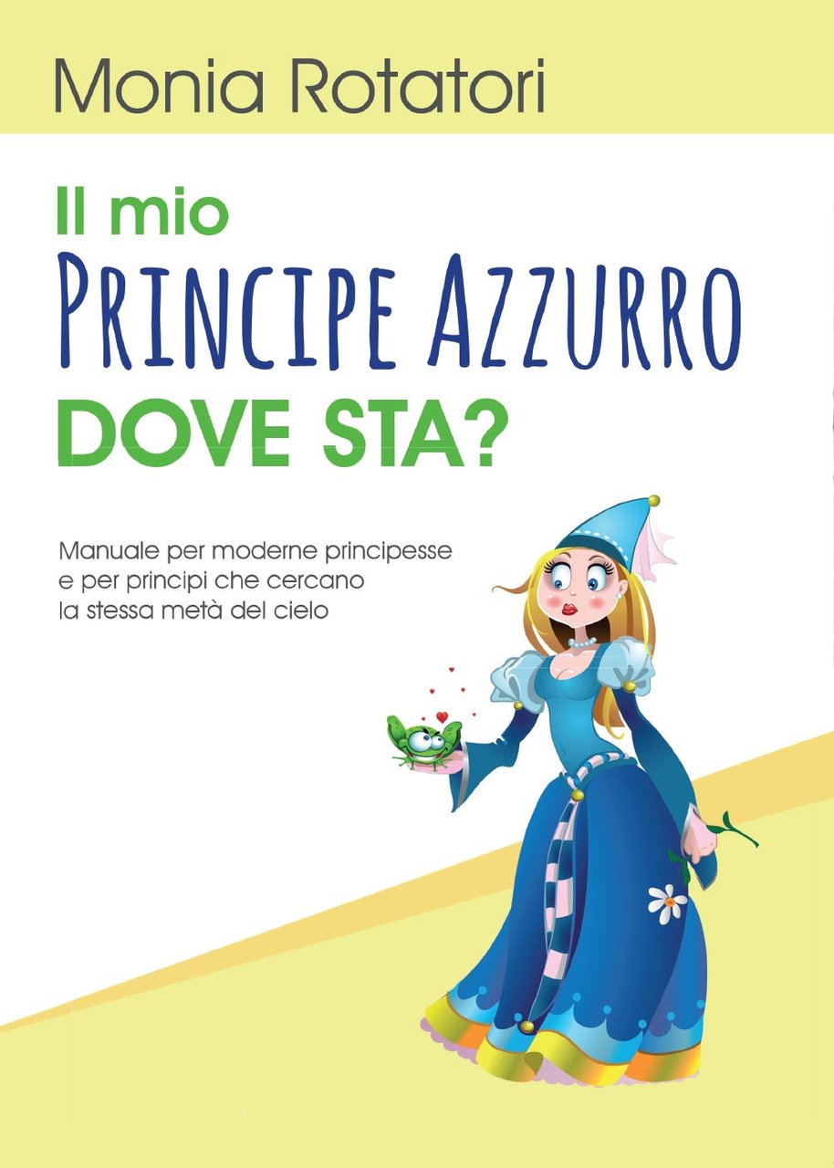 Il mio principe azzurro dove sta?