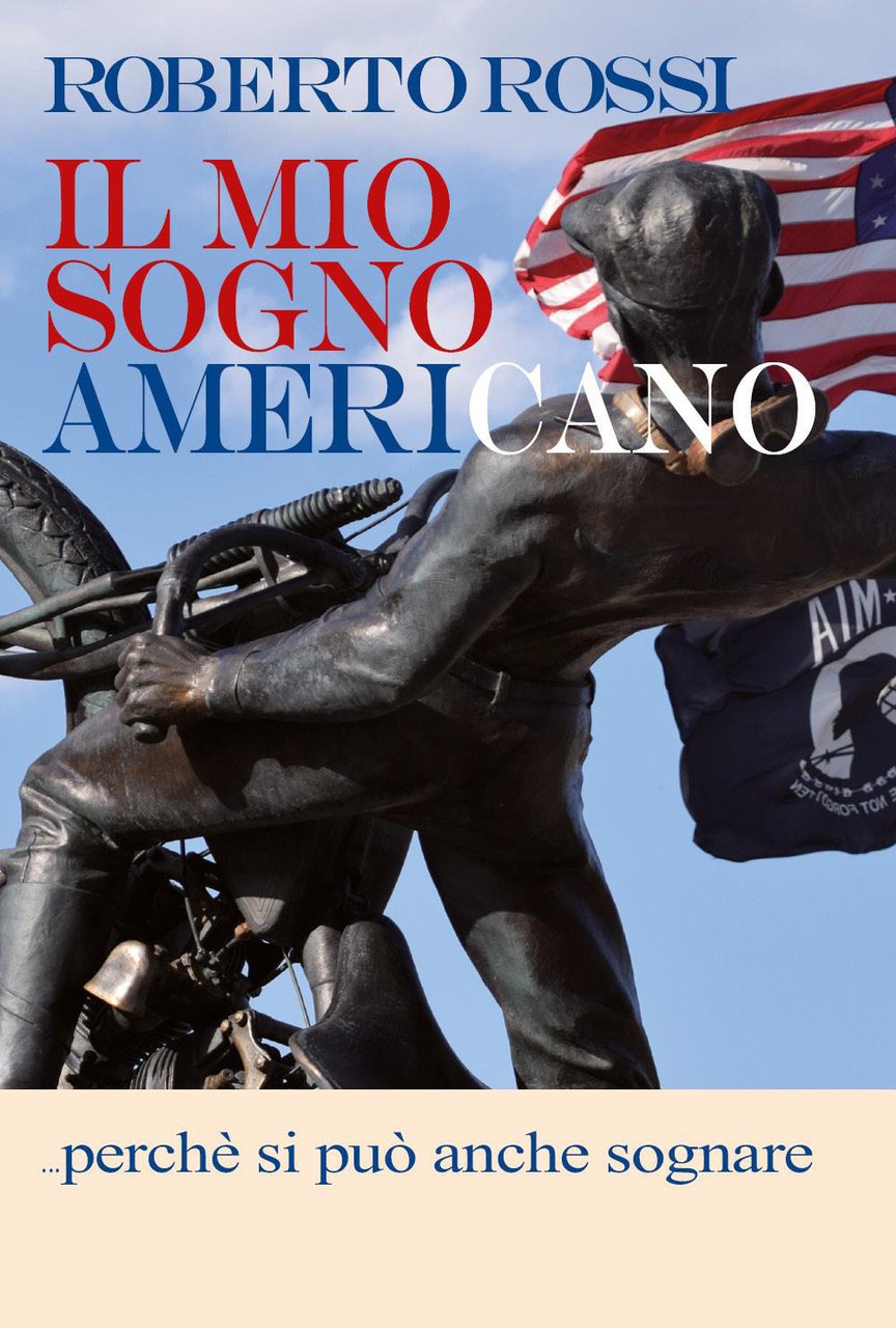 Il mio sogno americano. perché si può anche sognare
