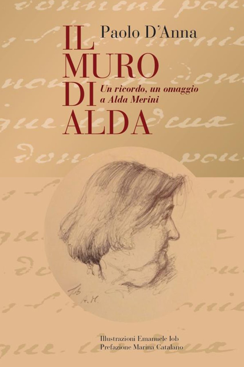 Il muro di Alda. Un ricordo, un omaggio a Alda …