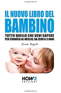 Il nuovo libro del bambino. Tutto quello che devi sapere …