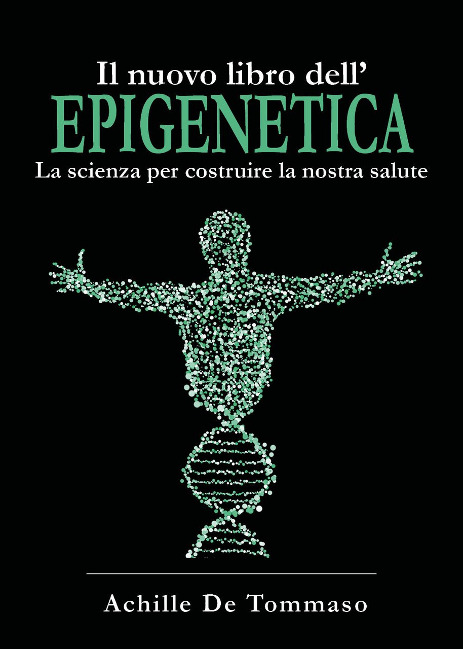 Il nuovo libro dell'epigenetica. La scienza per costruire la nostra …