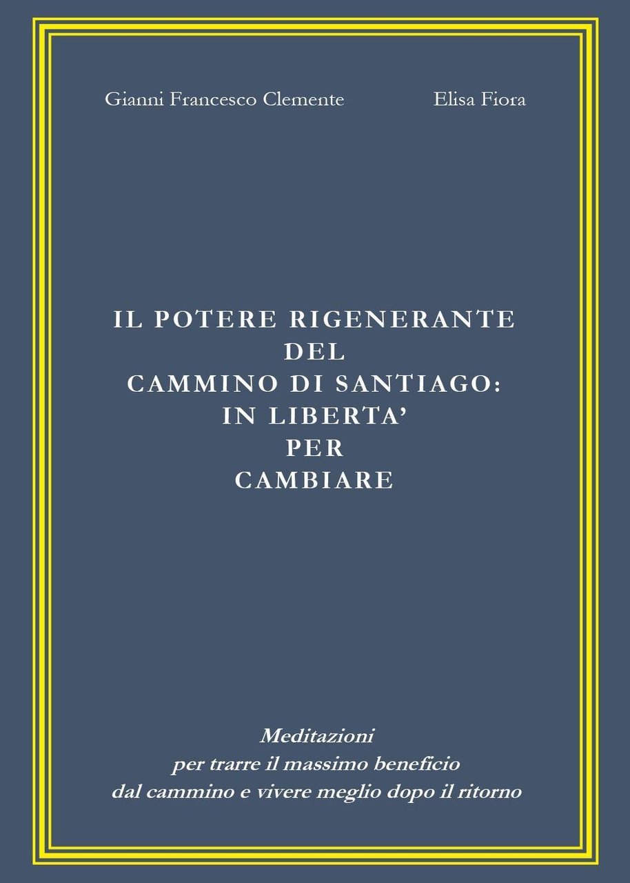 Il potere rigenerante del cammino di Santiago: in libertà per …