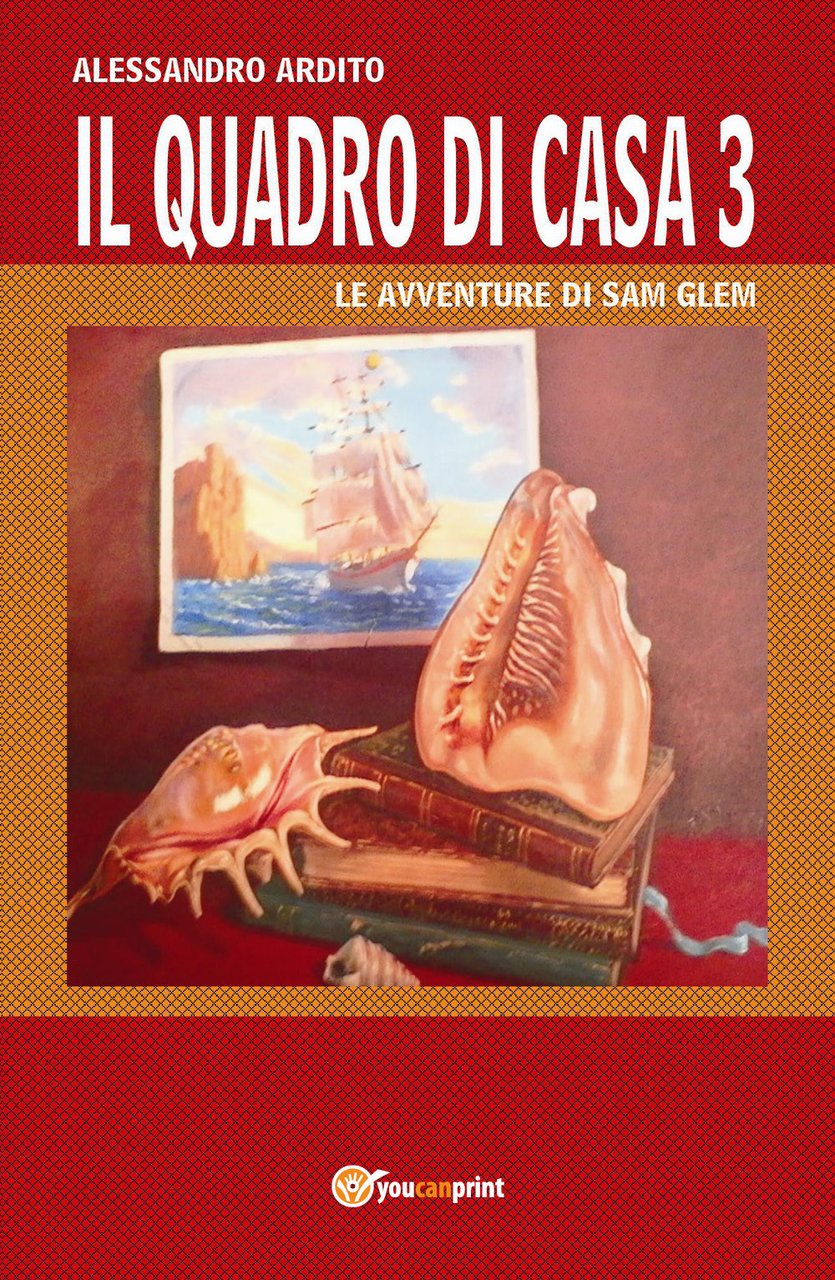 Il quadro di casa. Le avventure di Sam Glem. Vol. …