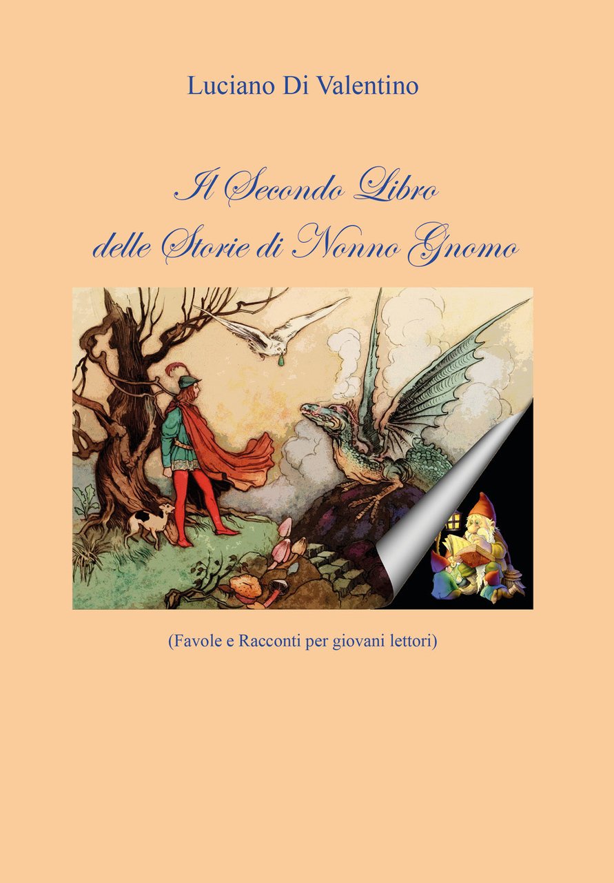 Il secondo libro delle storie di Nonno Gnomo. Favole e …