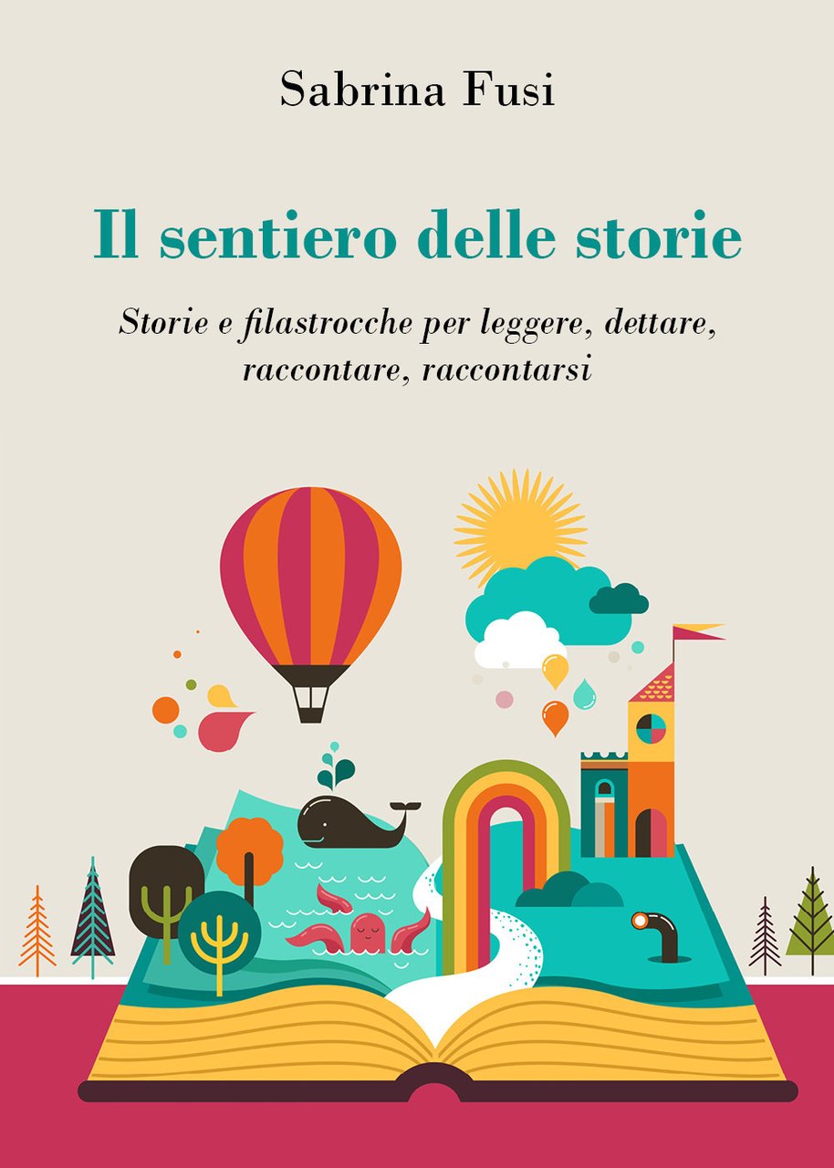 Il sentiero delle storie. Storie e filastrocche per leggere, dettare, … | Immagine principale