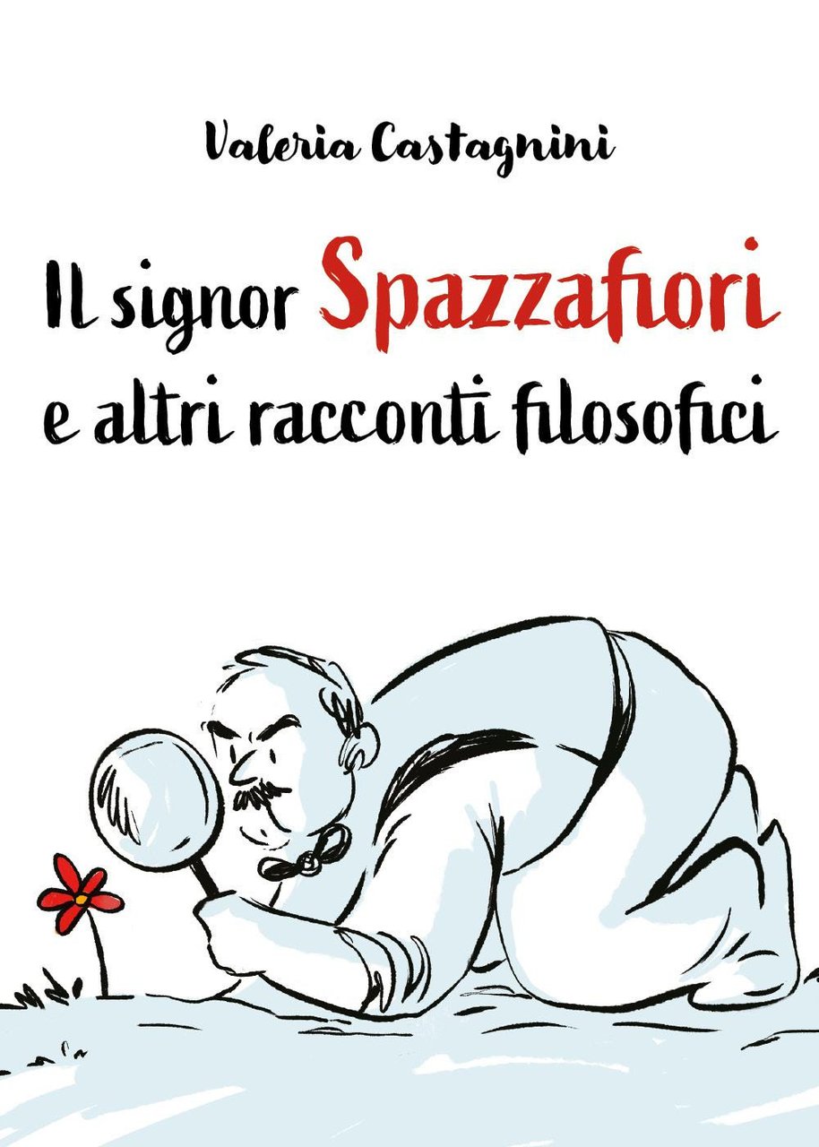 Il signor Spazzafiori e altri racconti filosofici