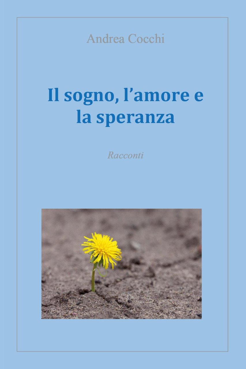 Il sogno, l'amore e la speranza | Immagine principale