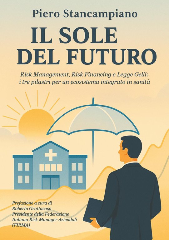 Il sole del futuro. Risk management, risk financing e Legge …