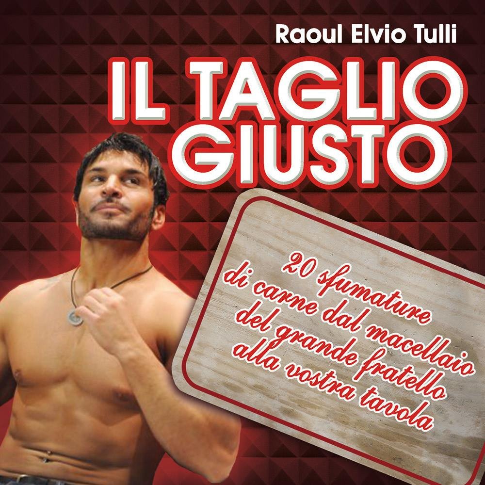Il taglio giusto. 20 sfumature di carne dal macellaio del …