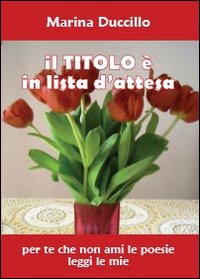 Il titolo è in lista d'attesa. Per te che non …