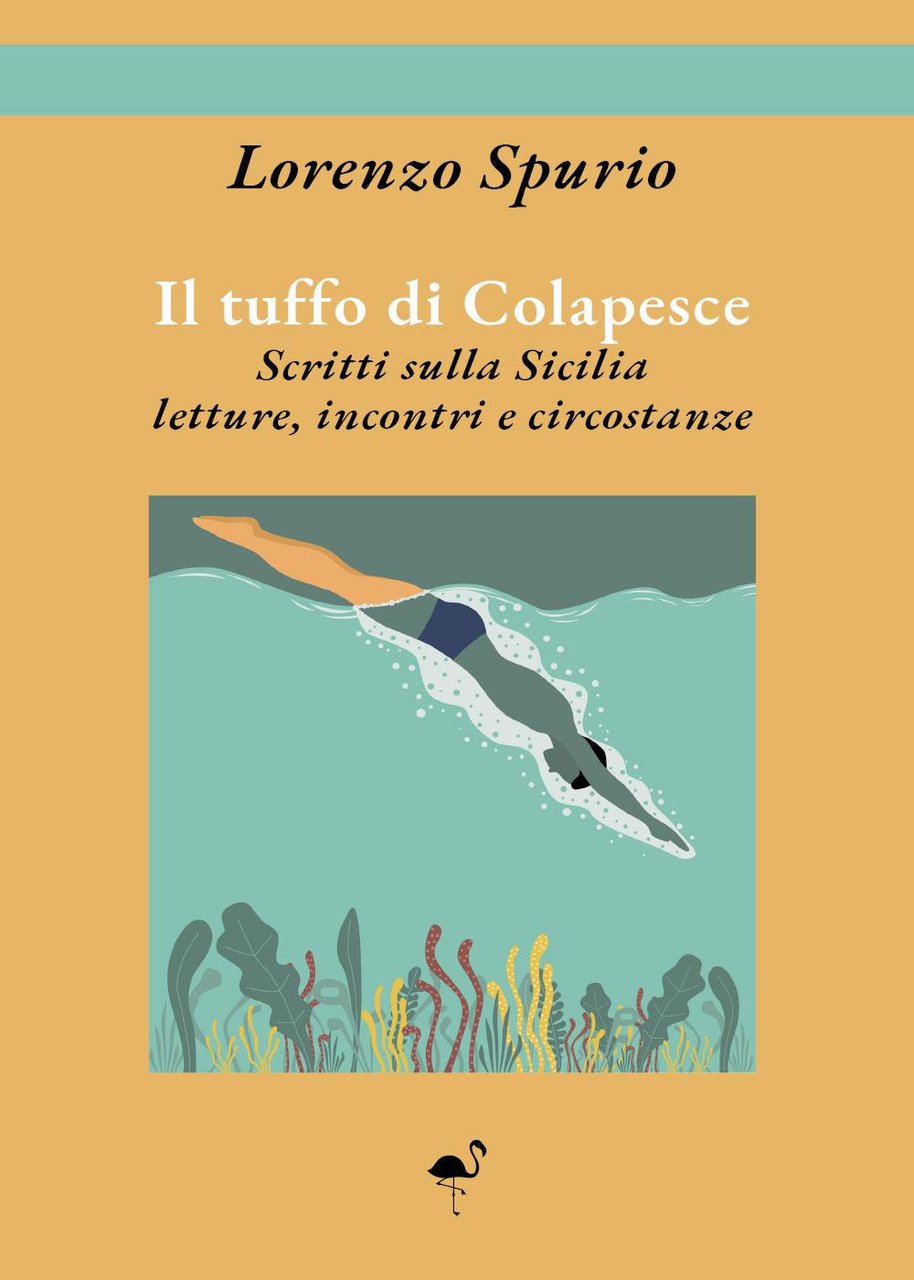 Il tuffo di Colapesce. Scritti sulla Sicilia, letture, incontri e …