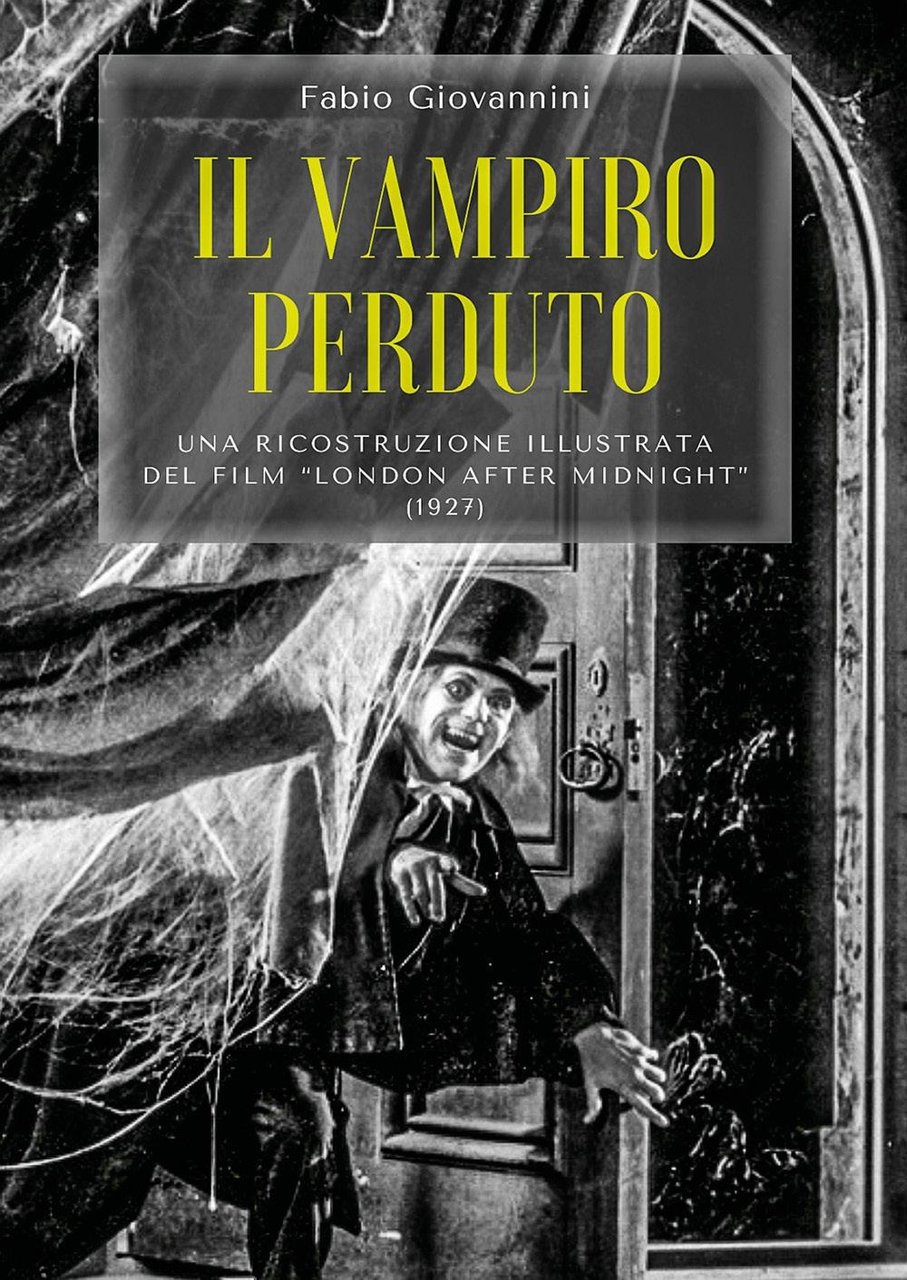 Il vampiro perduto. Una ricostruzione illustrata del film «London after …