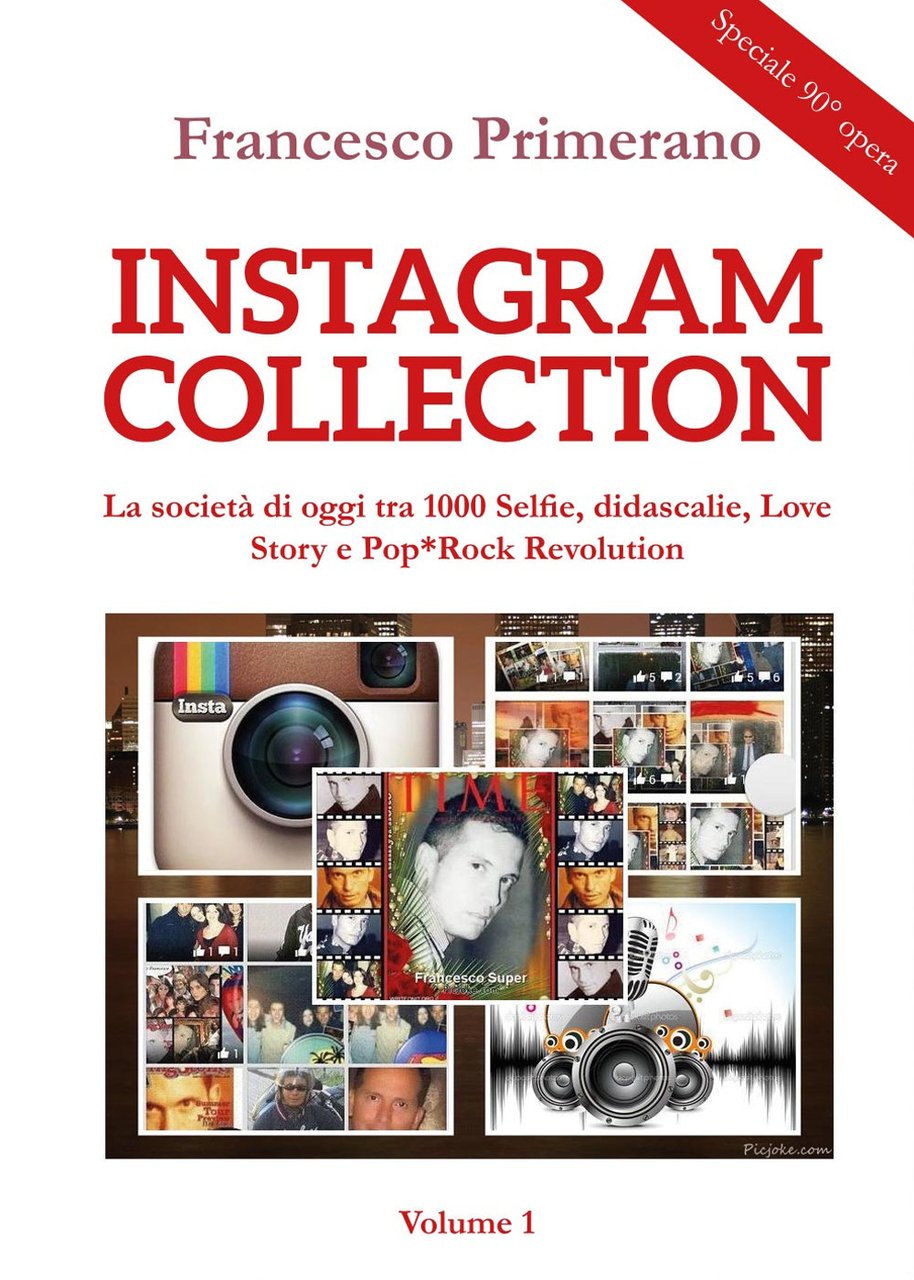 Instagram collection. La società di oggi tra 1000 selfie, didascalie, …