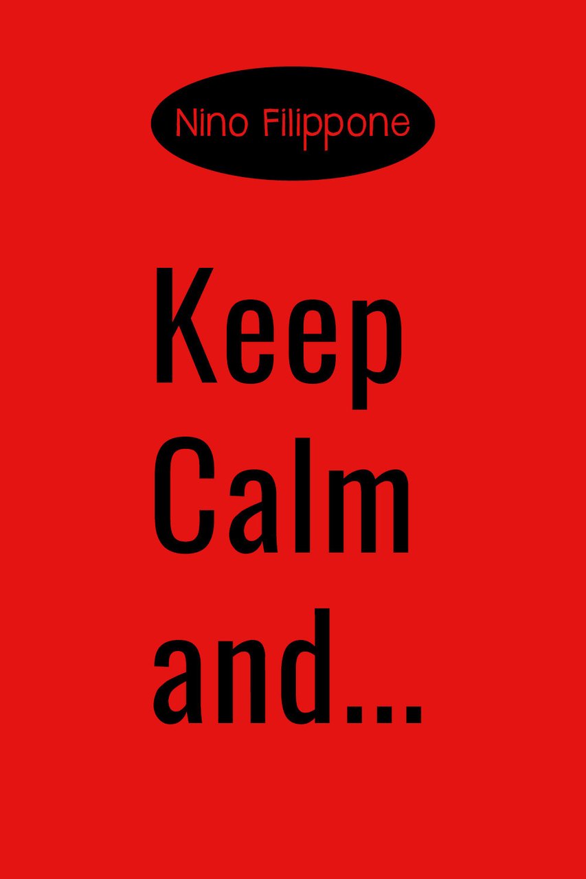 Keep calm and. Ediz. italiana