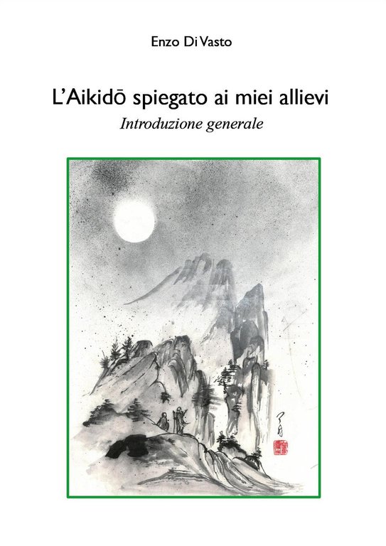 L'aikido spiegato ai miei allievi