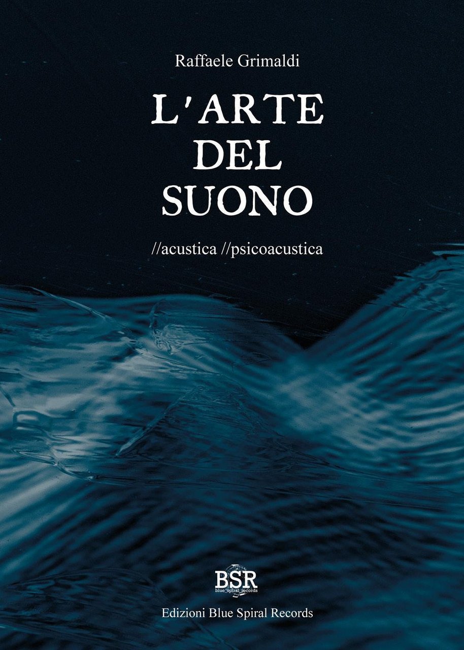 L'arte del suono. Acustica. Psicoacustica