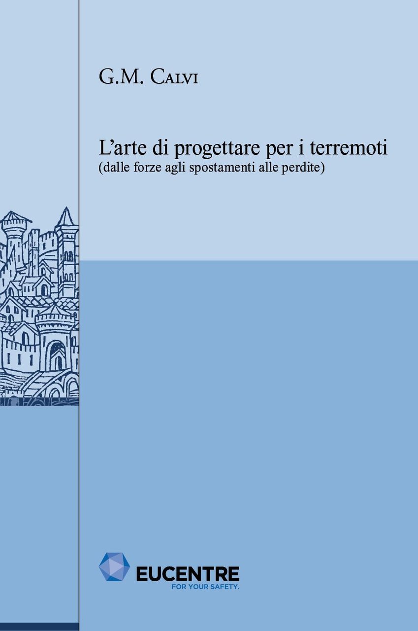 L'arte di progettare per i terremoti (dalle forze agli spostamenti …