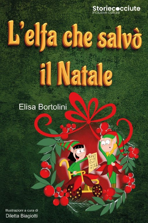 L'elfa che salvò il Natale: racconti natalizi per un futuro …
