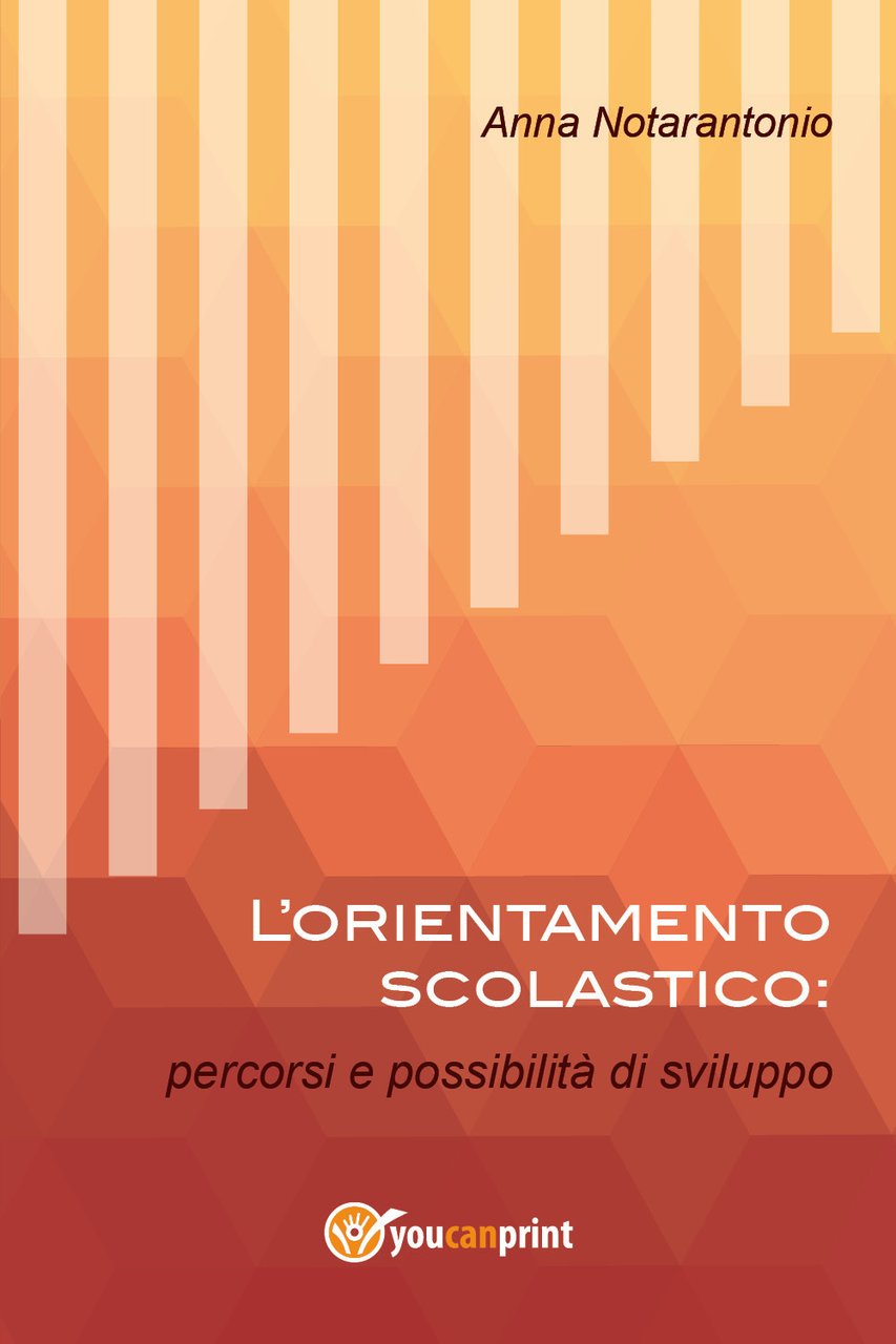 L'orientamento scolastico: percorsi e possibilità di sviluppo