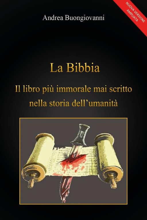 La Bibbia: il libro più immorale mai scritto nella storia …