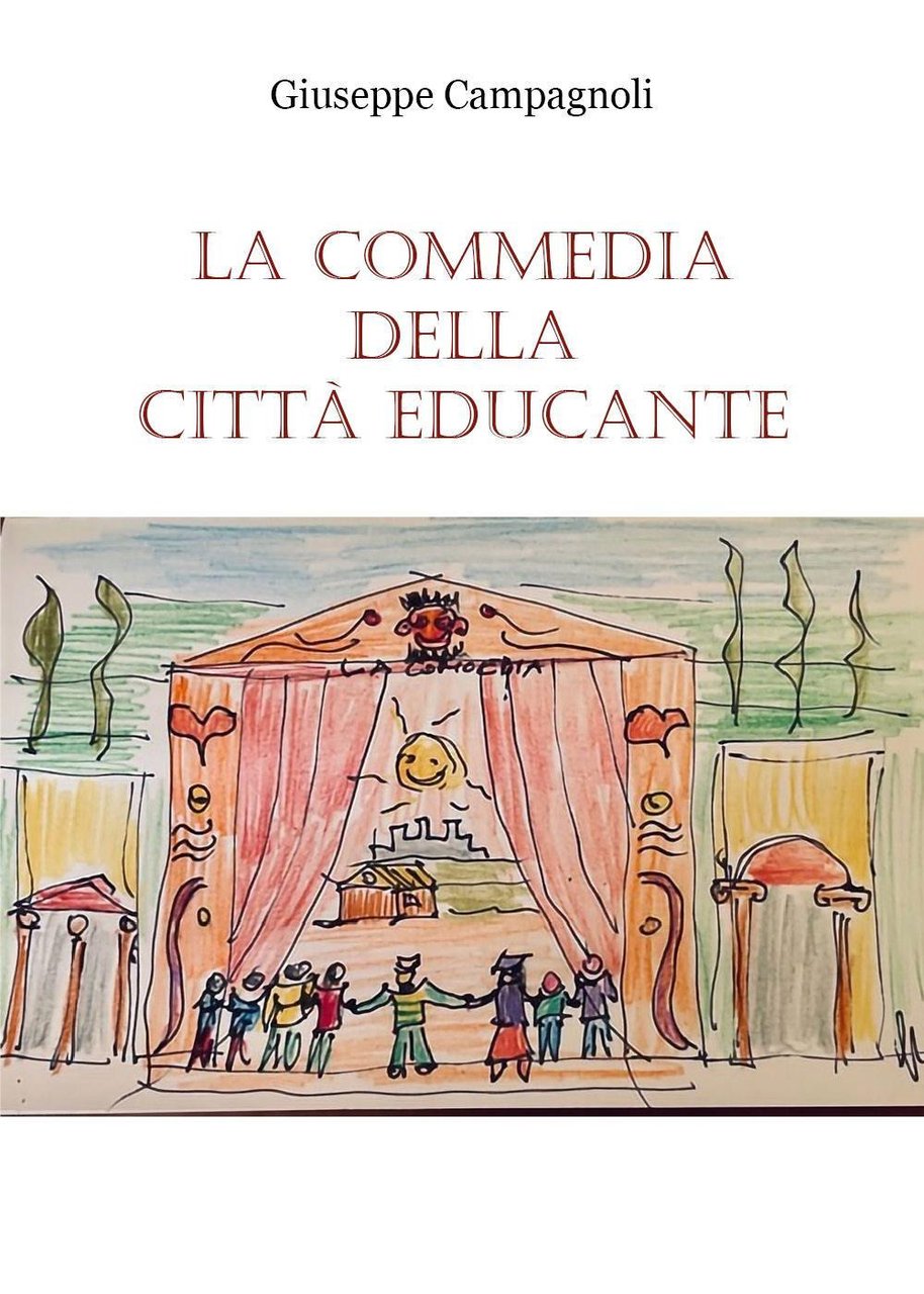 La commedia della città educante. Un canovaccio per una messa …