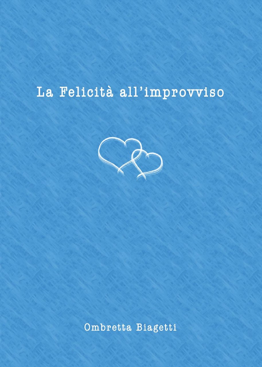 La felicità all'improvviso