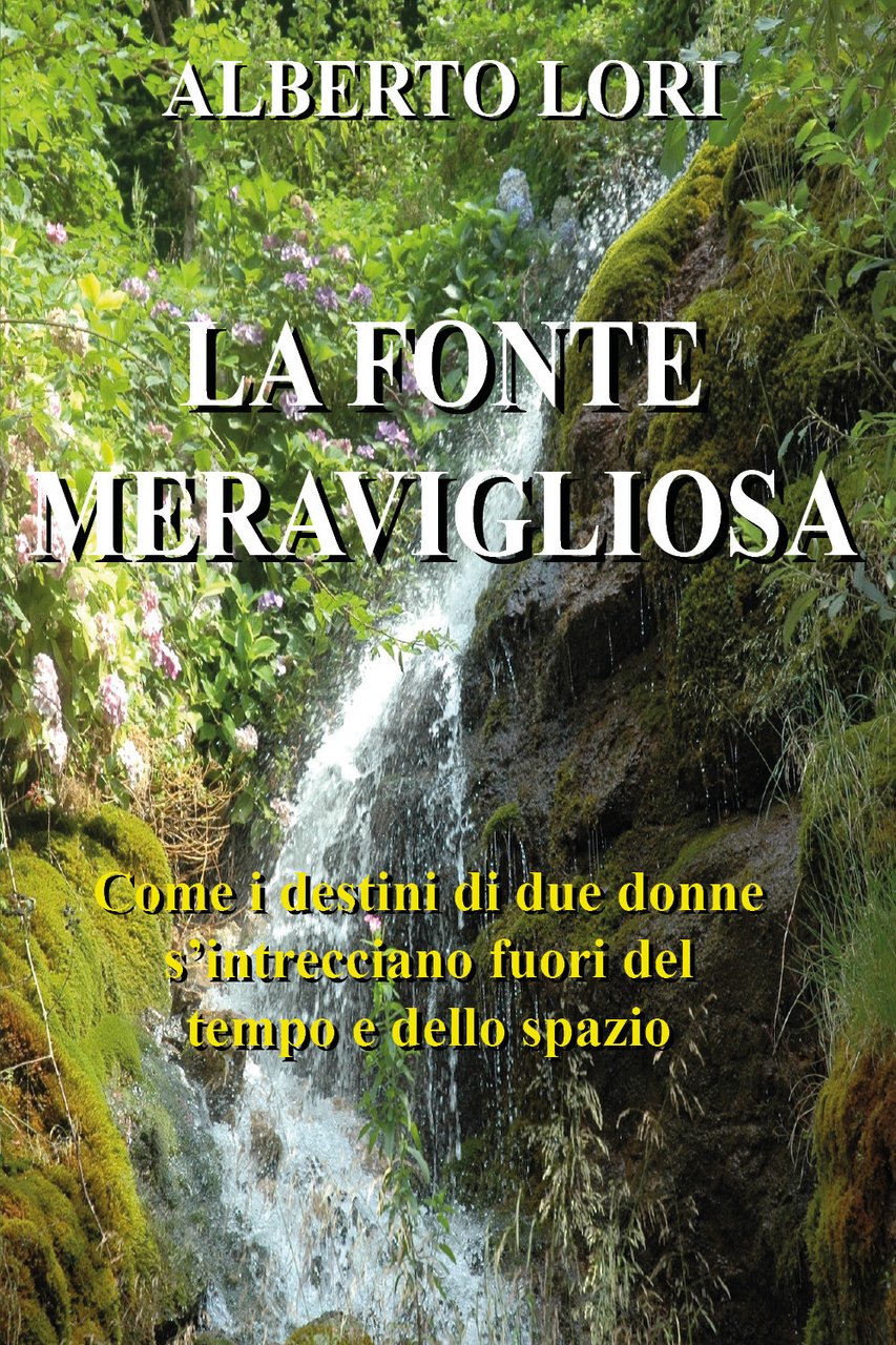 La fonte meravigliosa. Come i destini di due donne si …