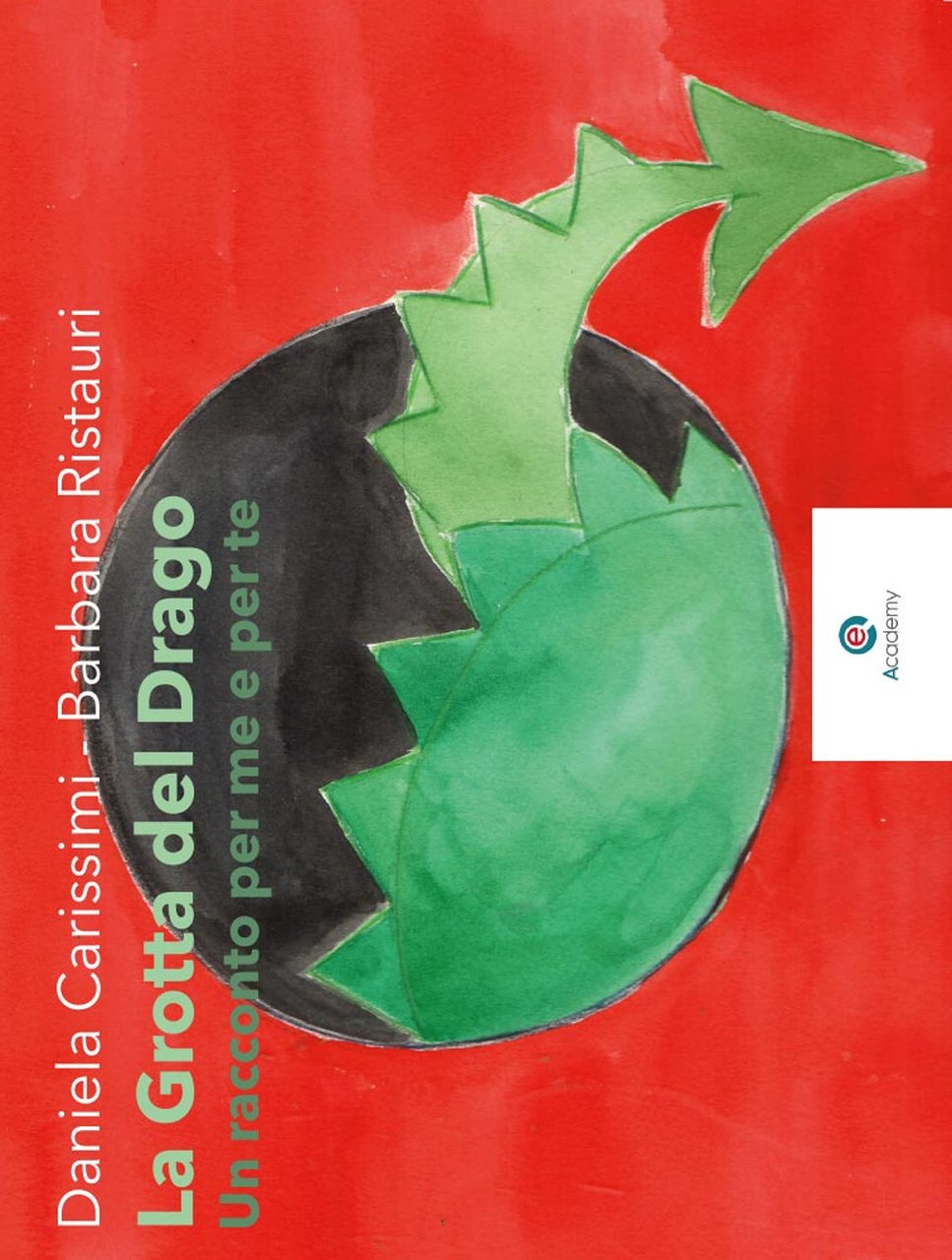 La grotta del drago. Un racconto per me e per …
